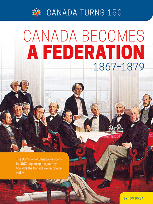 Title details for Canada Becomes a Federation by Thomas Dirsa - Available